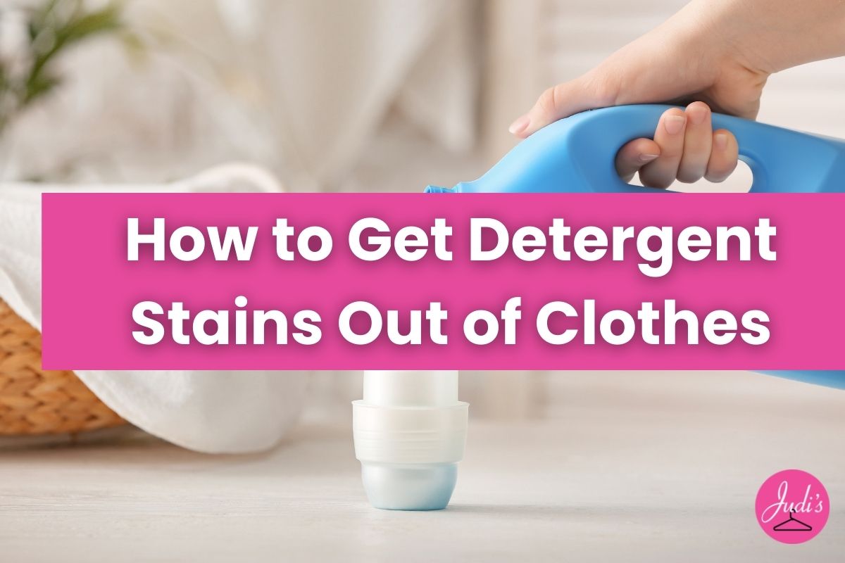 How to Get Detergent Stains Out of Clothes - Judi's Cleaners ...